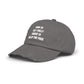 Born to Dilly Dally. Forced To Pick Up The Pace Unisex Dad Hat