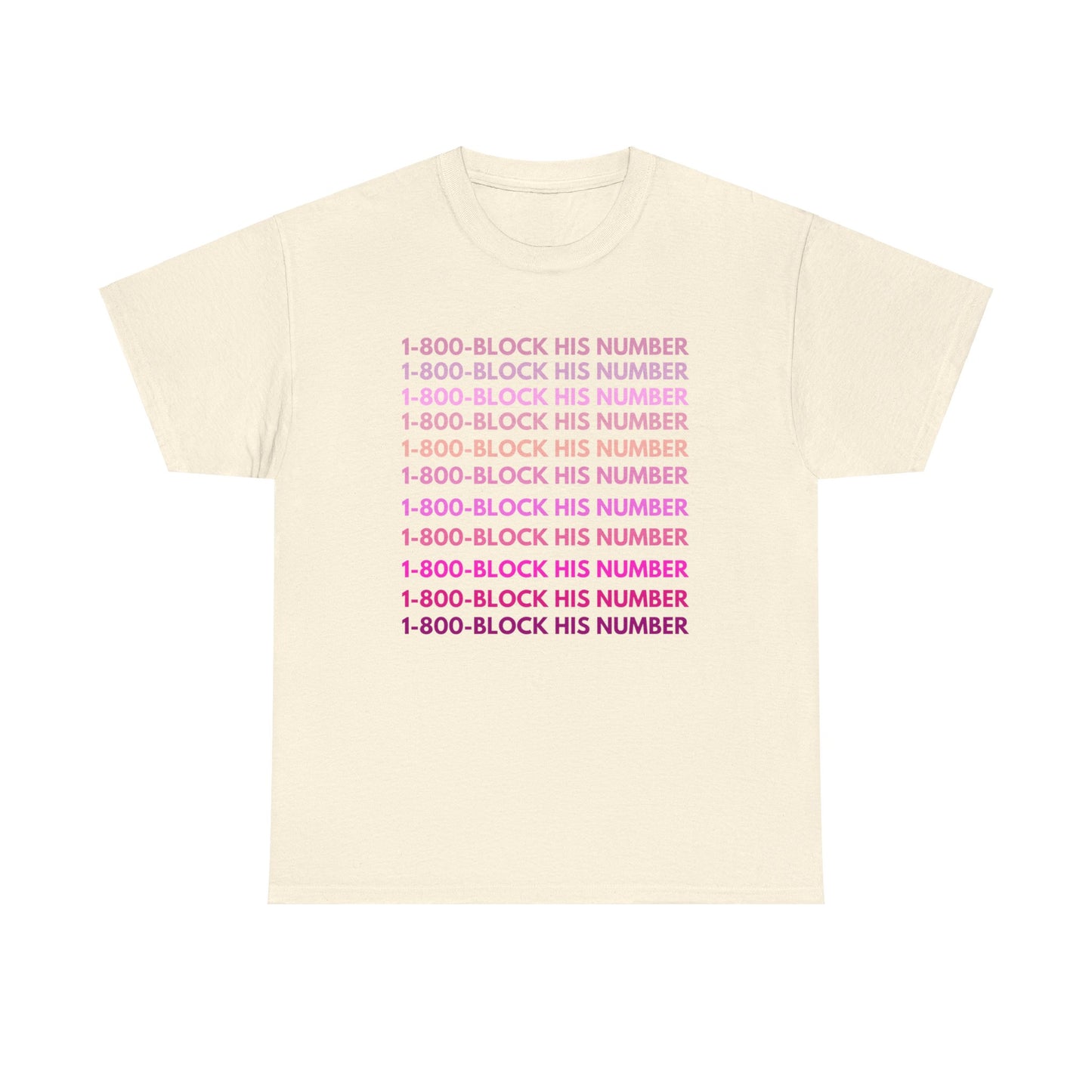 1-800-Block His Number Unisex Tee