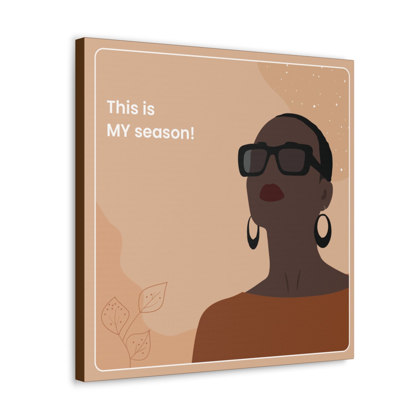 This Is My Season Canvas  Wraps