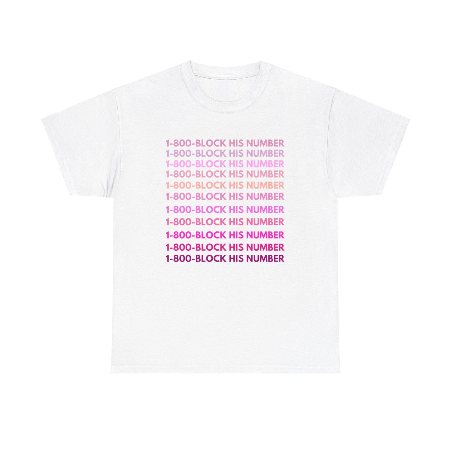 1-800-Block His Number Unisex Tee