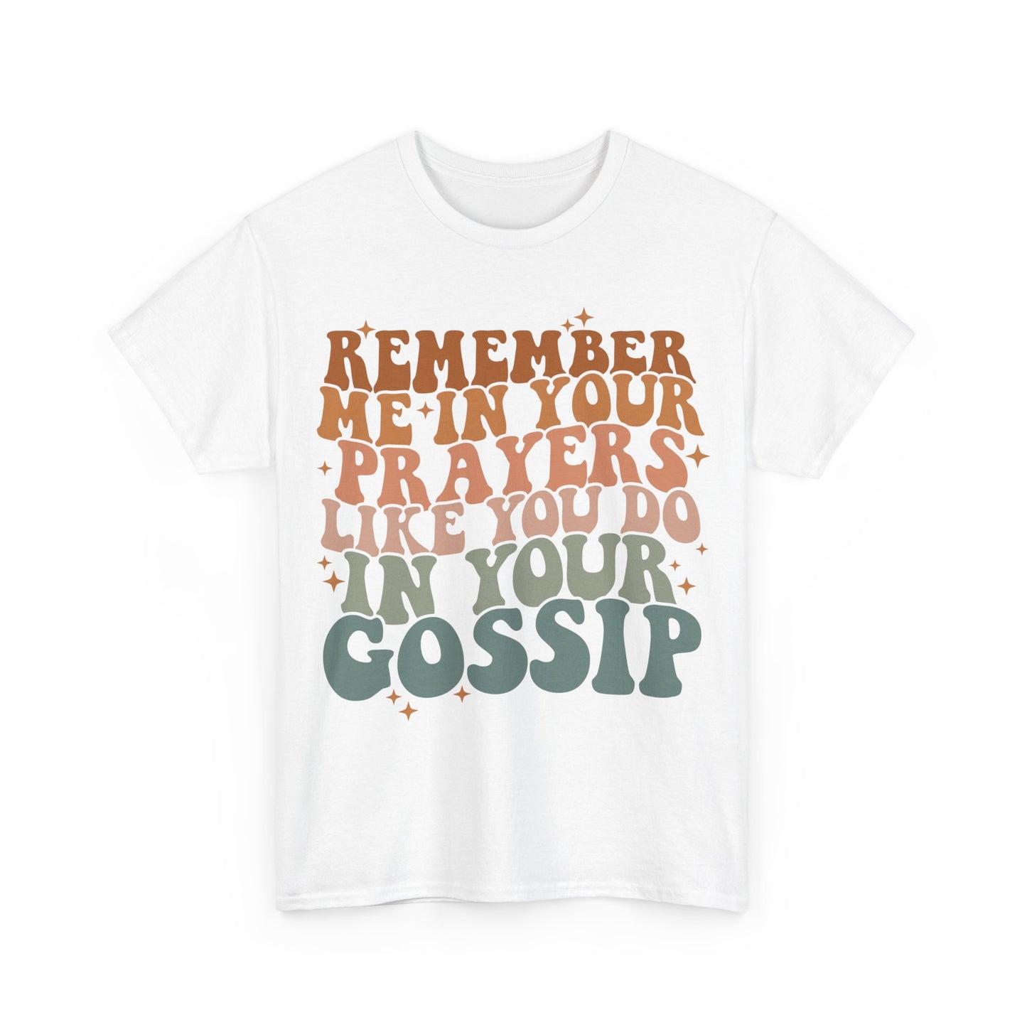 Remember ME In Your Prayers  Cotton Tee