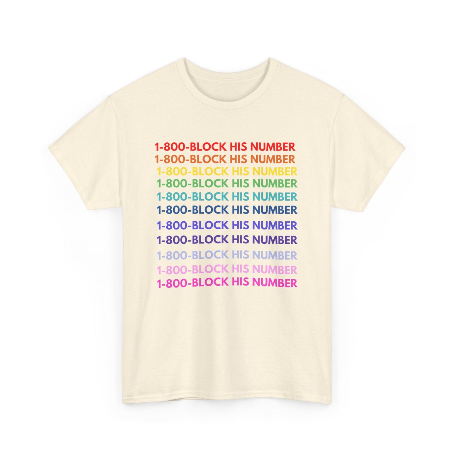 1-800 Block His Number T-Shirt