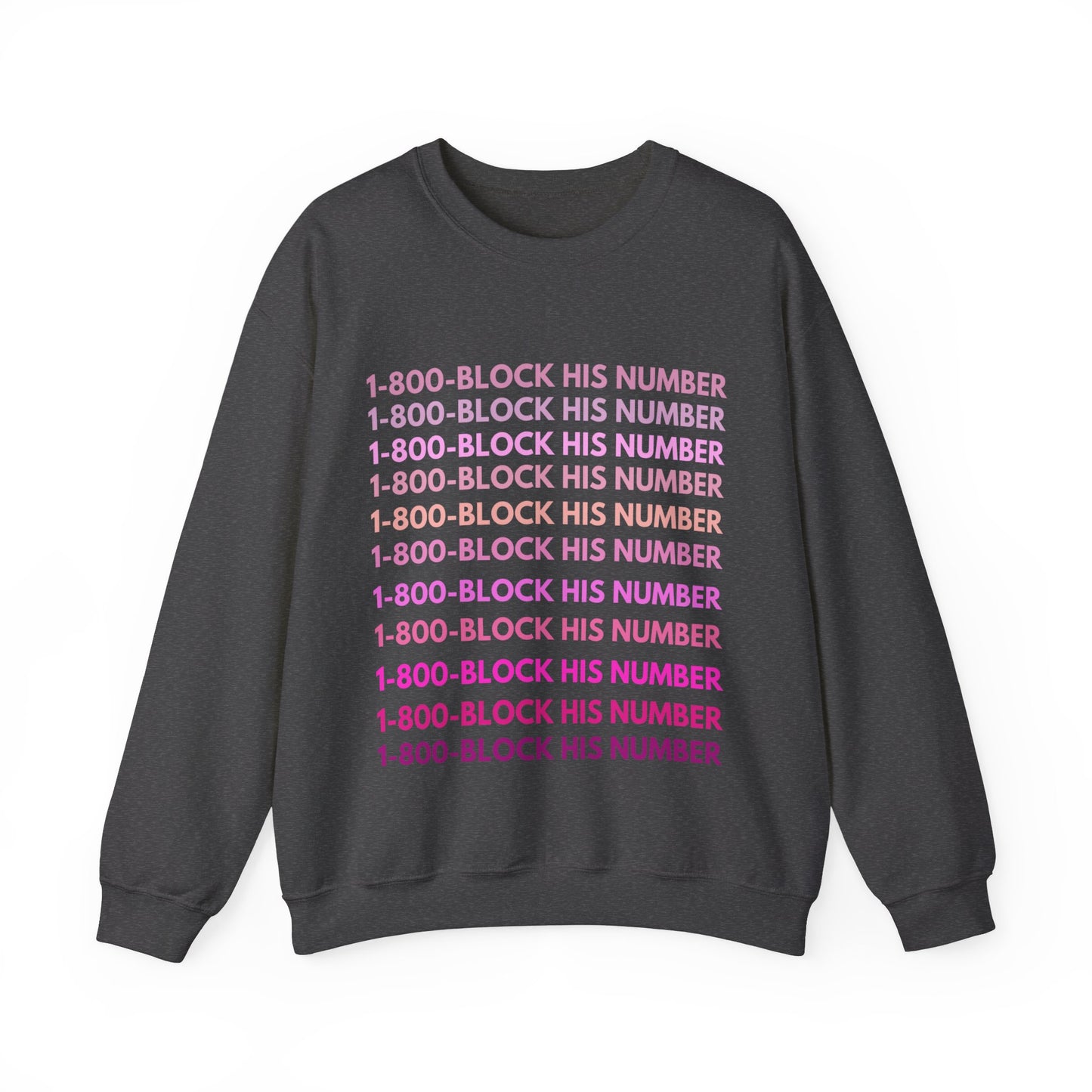 1-800 Block His Number Crewneck (Pink)