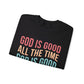 God is Good Crewneck