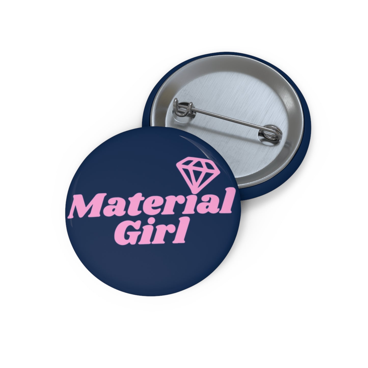 Material Girl Pin