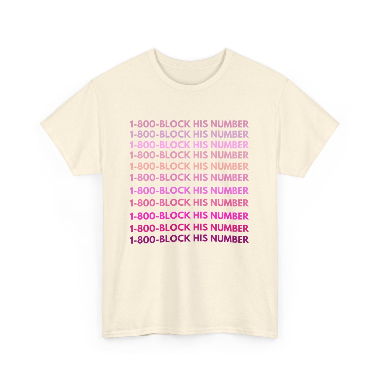 1-800-Block His Number Unisex Tee