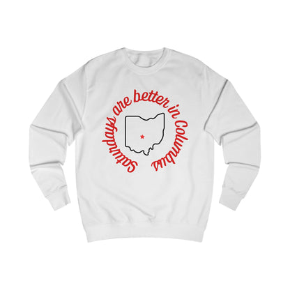 Saturdays Are Better In Columbus Unisex Sweatshirt