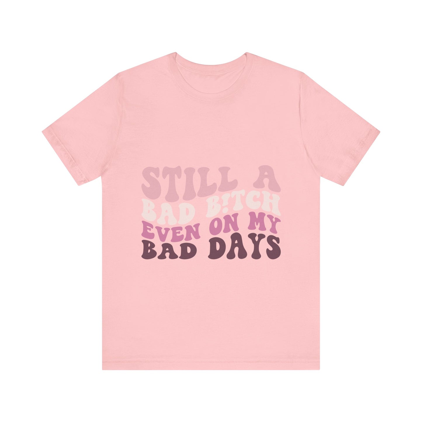 Still A Baddie Tee