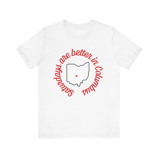 Saturdays Are Better In Columbus Tee