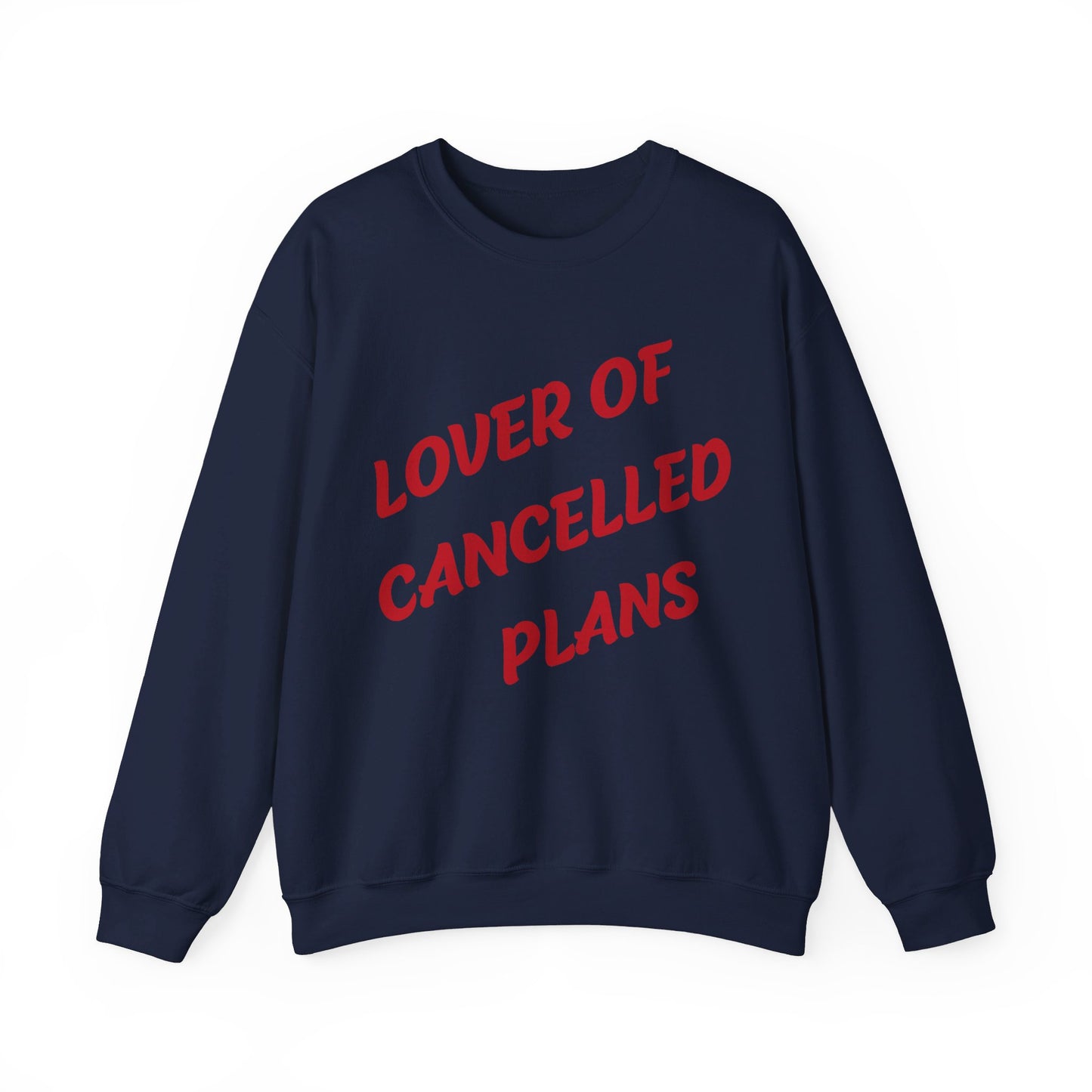 Lover Of Cancelled Plans Crewneck Sweatshirt