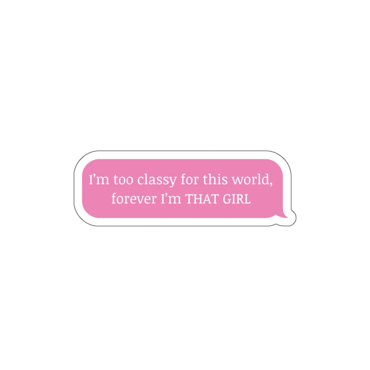 Forever I'm That Girl  Stickers