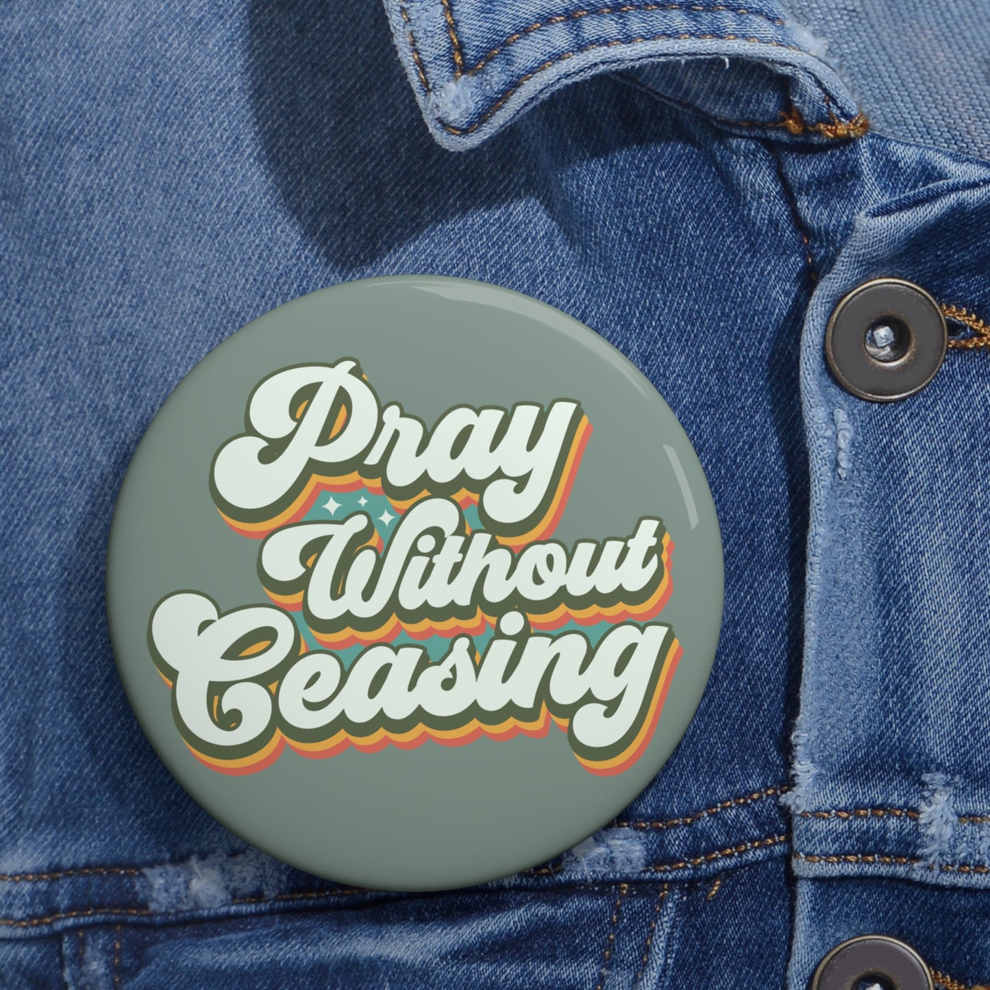 Pray Without Ceasing Pin