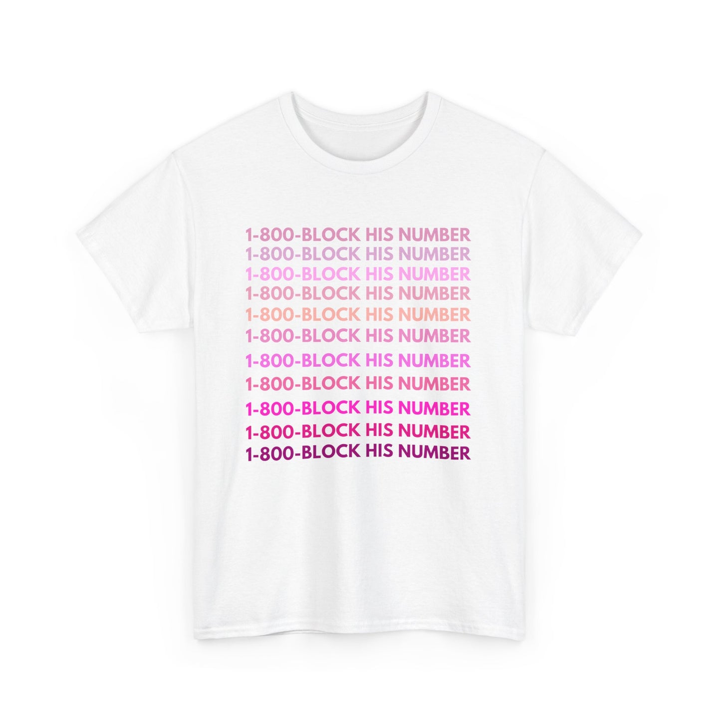 1-800-Block His Number Unisex Tee