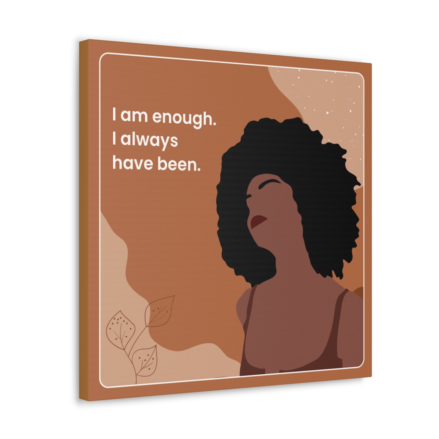 I  Am Enough Canvas Wraps