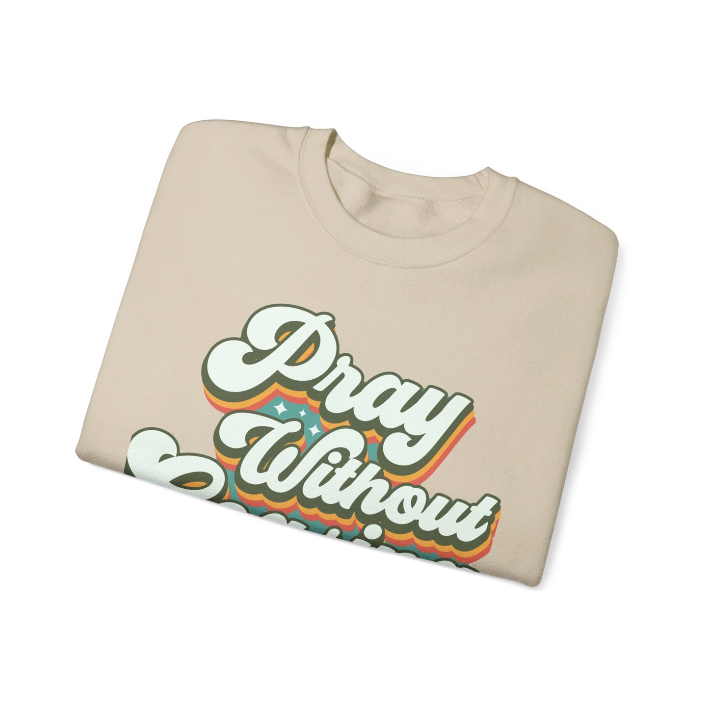 Pray Without Ceasing Unisex Crewneck