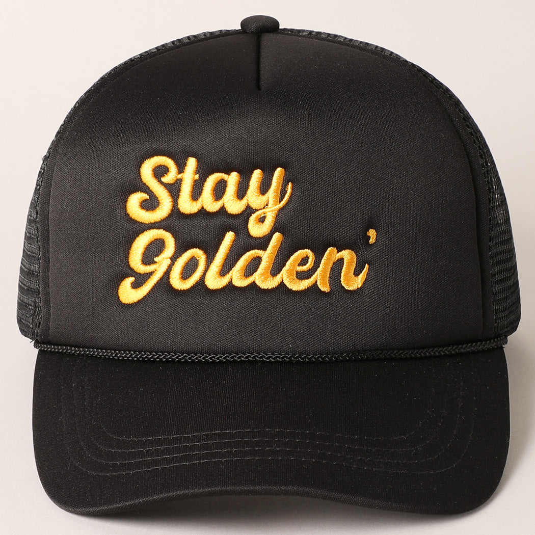 Stay Golden Embroidered Trucker Hat