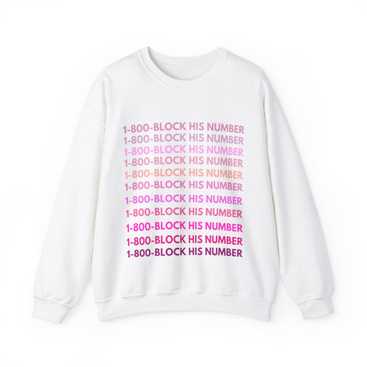 1-800 Block His Number Crewneck (Pink)