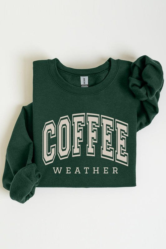 Coffee Weather Graphic Fleece Sweatshirts