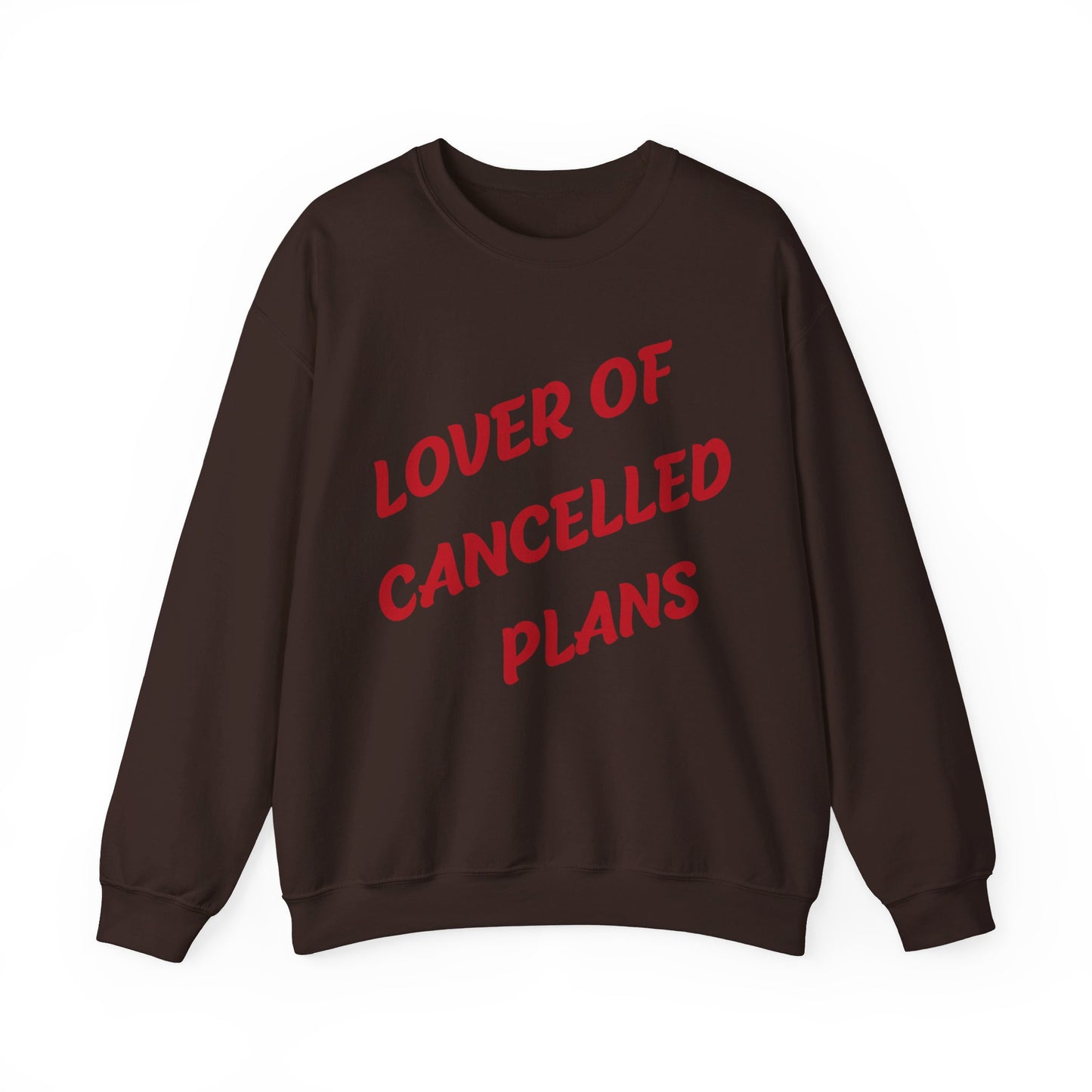 Lover Of Cancelled Plans Crewneck Sweatshirt