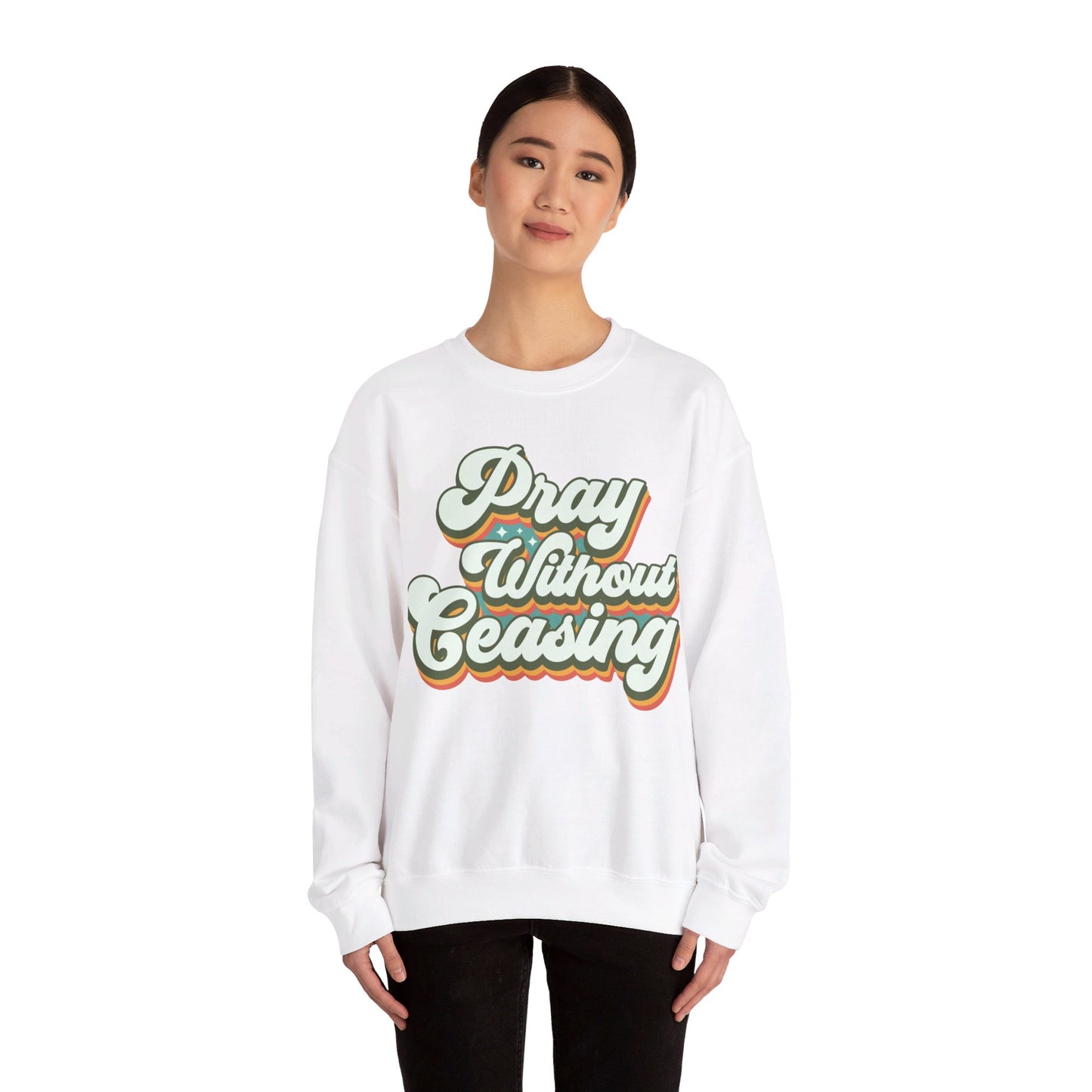 Pray Without Ceasing Unisex Crewneck