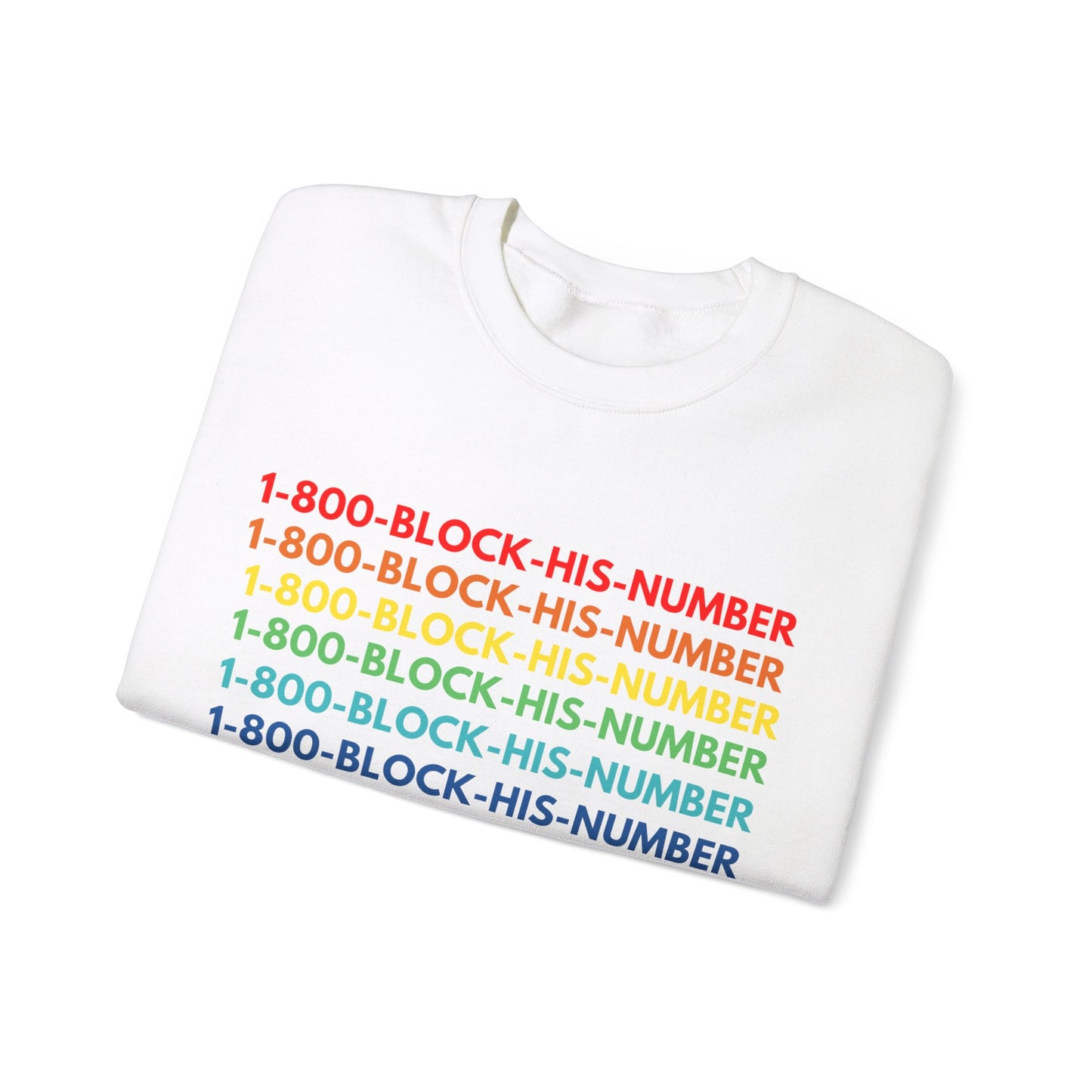 1-800 - Block His Number Unisex