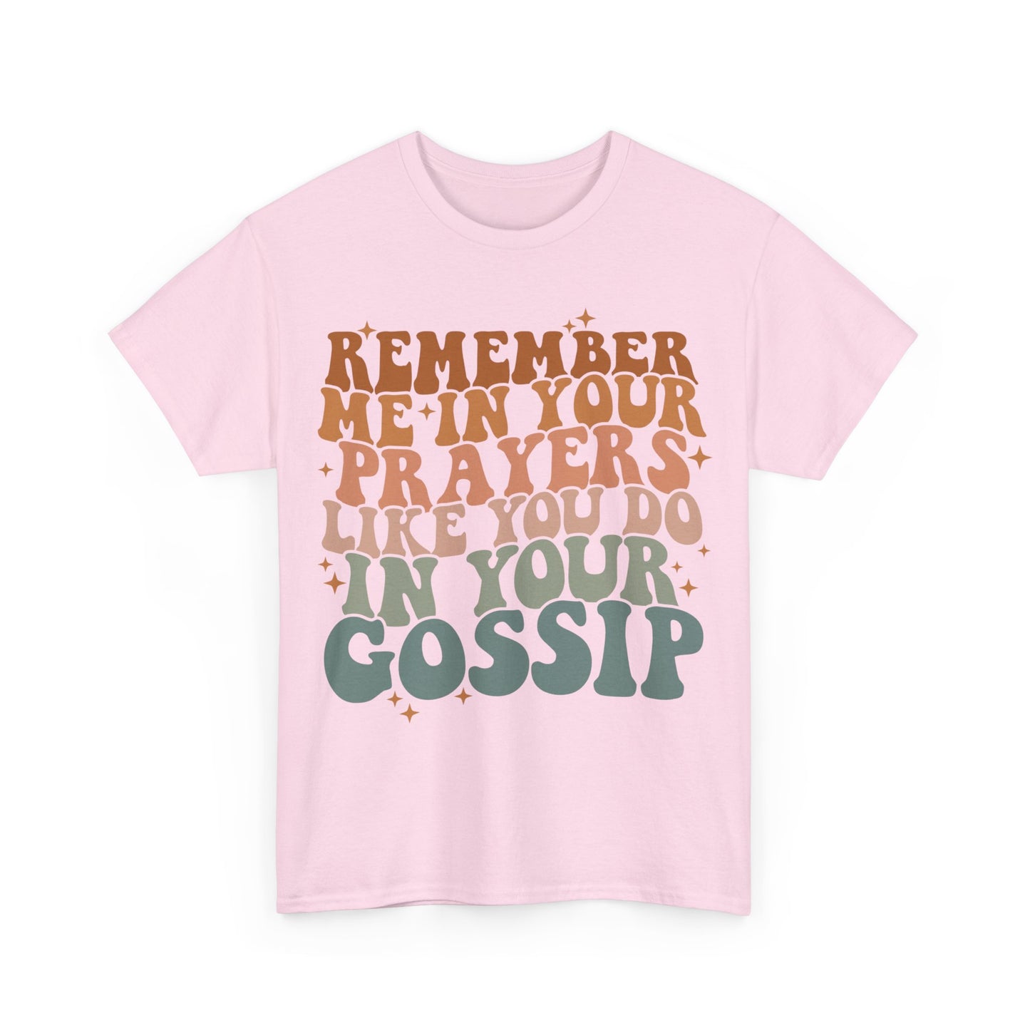 Remember ME In Your Prayers  Cotton Tee