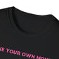 Make Your Own Money Unisex Tee