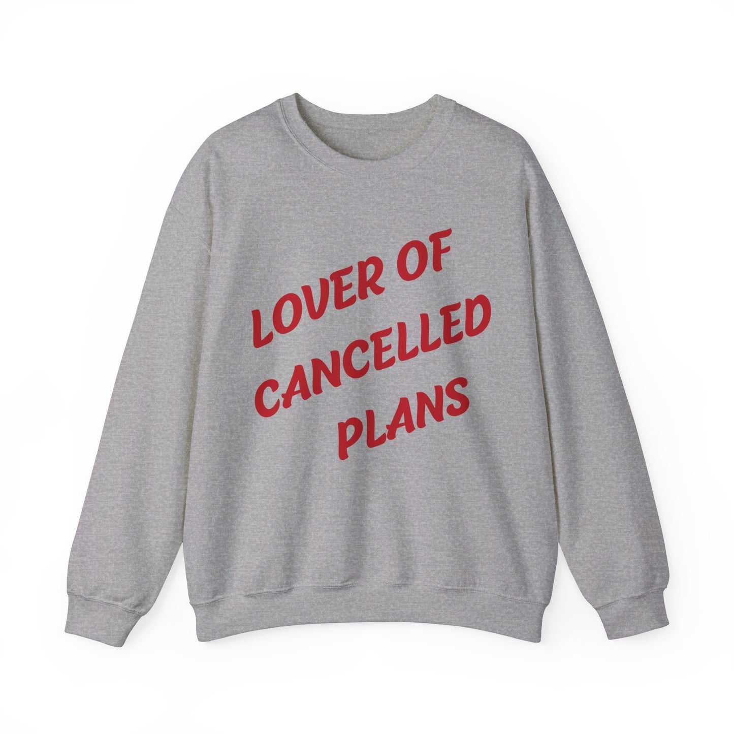 Lover Of Cancelled Plans Crewneck Sweatshirt