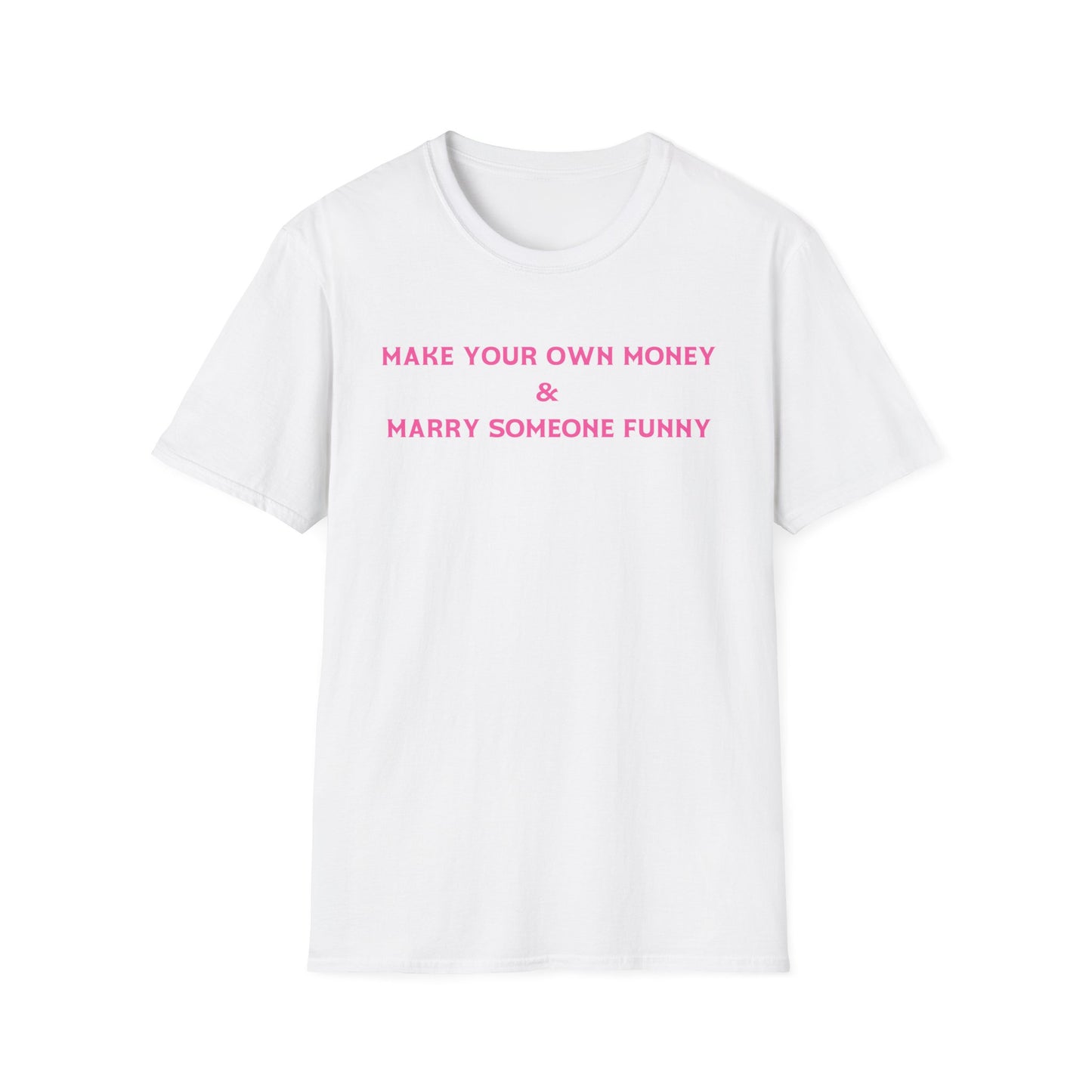 Make Your Own Money Unisex Tee