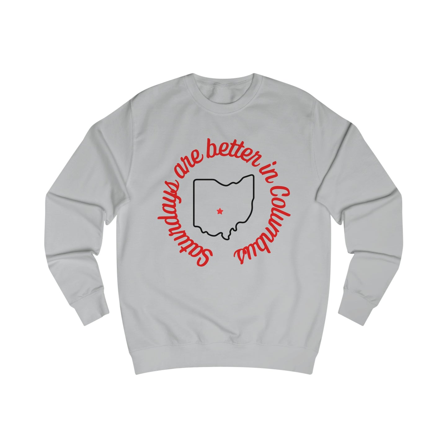 Saturdays Are Better In Columbus Unisex Sweatshirt