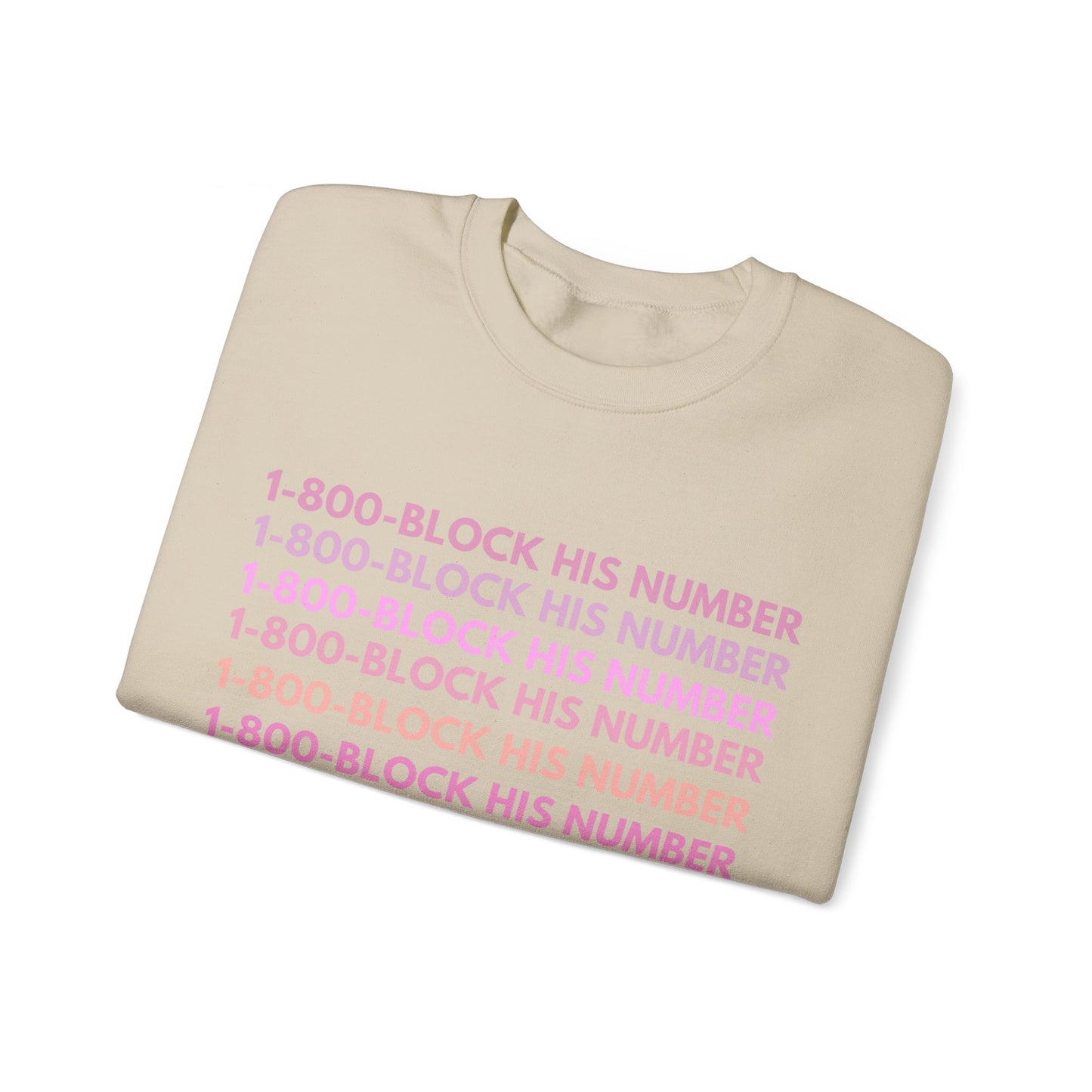 1-800 Block His Number Crewneck (Pink)