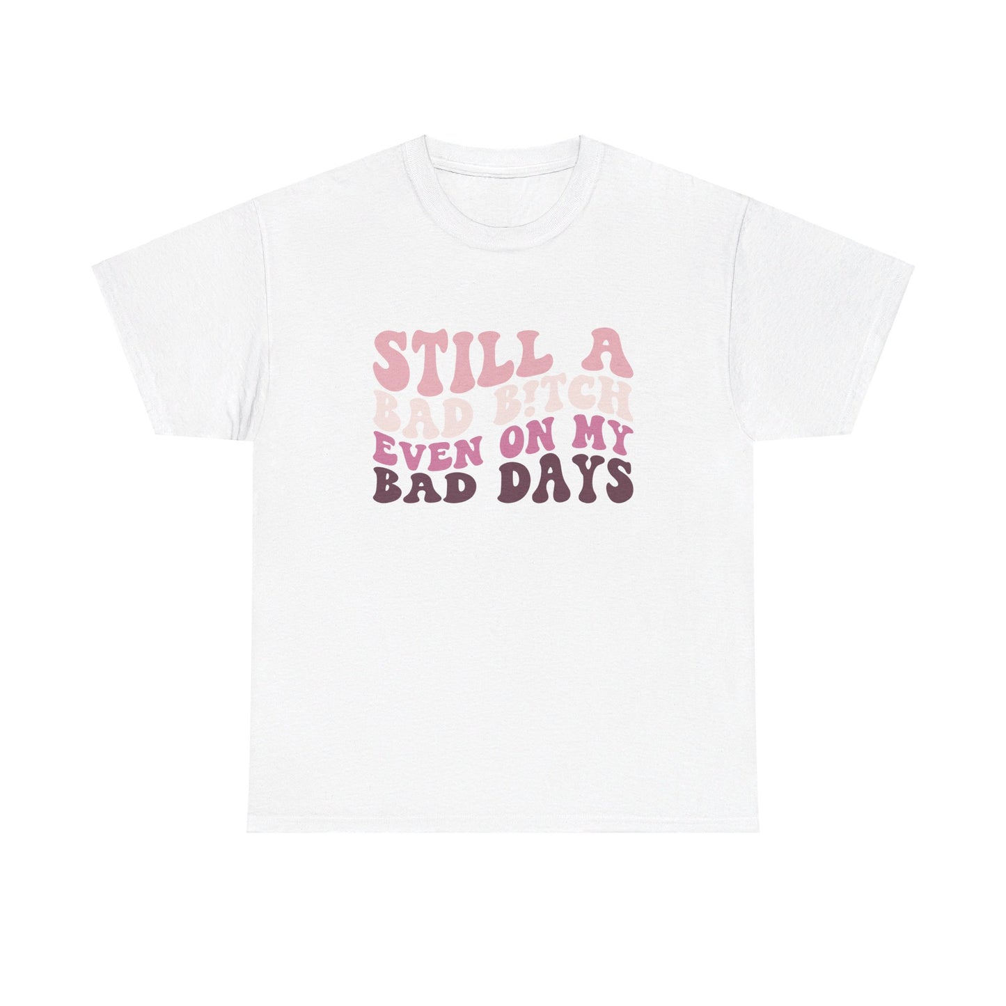 Still A Baddie Cotton Tee