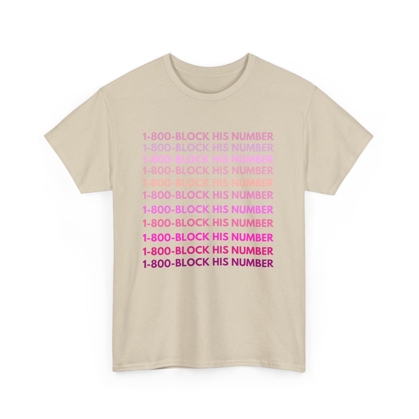 1-800-Block His Number Unisex Tee