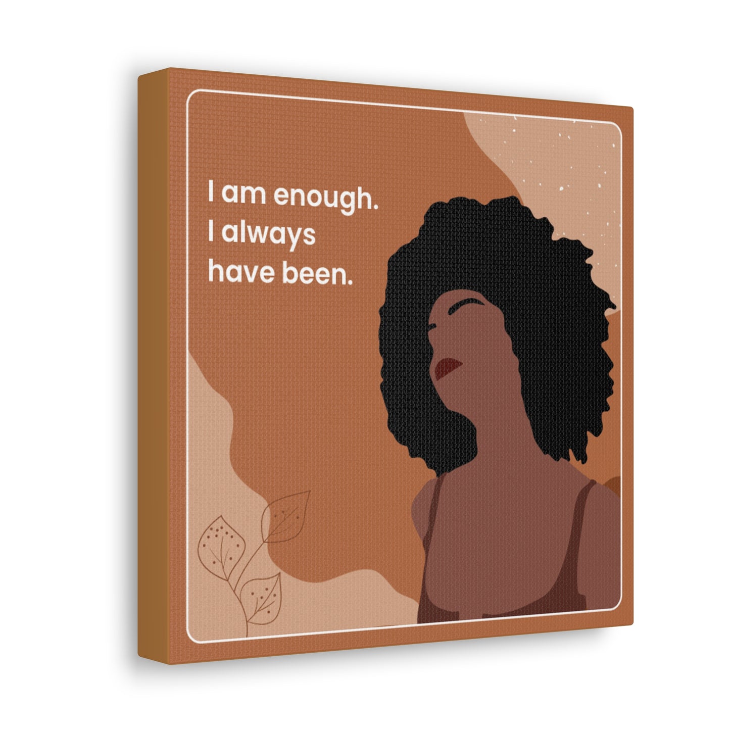 I  Am Enough Canvas Wraps