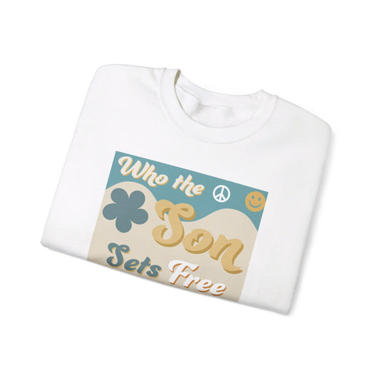 Who The Son Sets Free Unisex Crewneck