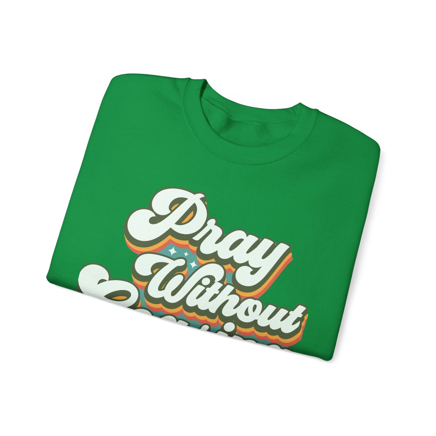 Pray Without Ceasing Unisex Crewneck