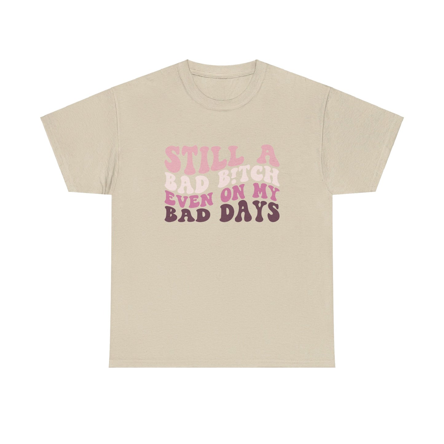 Still A Baddie Cotton Tee