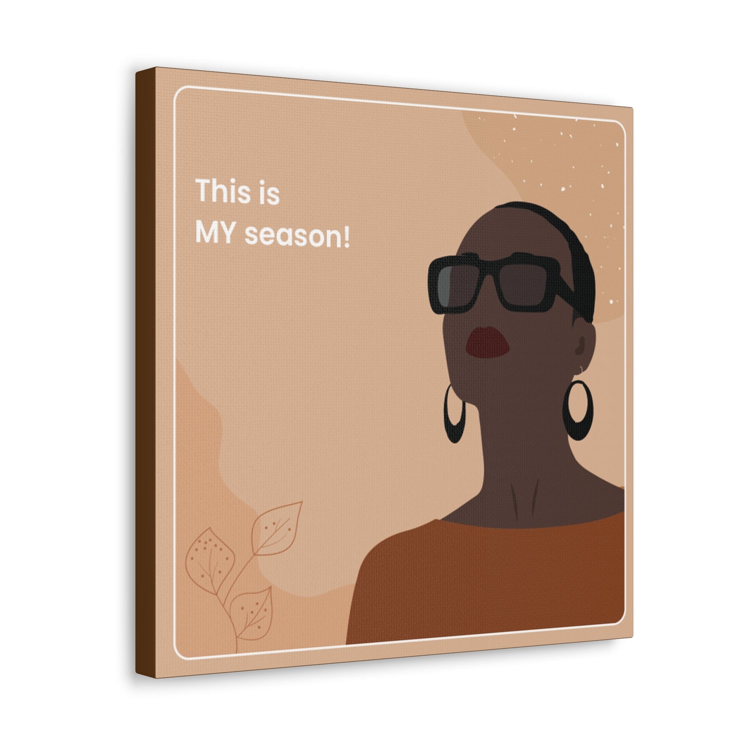 This Is My Season Canvas  Wraps