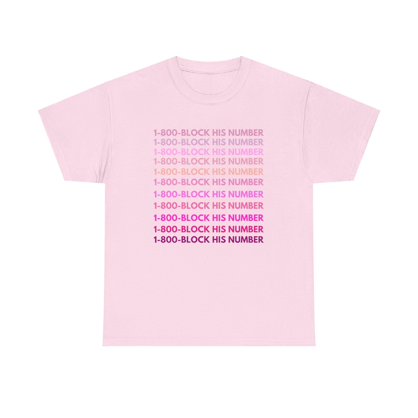 1-800-Block His Number Unisex Tee