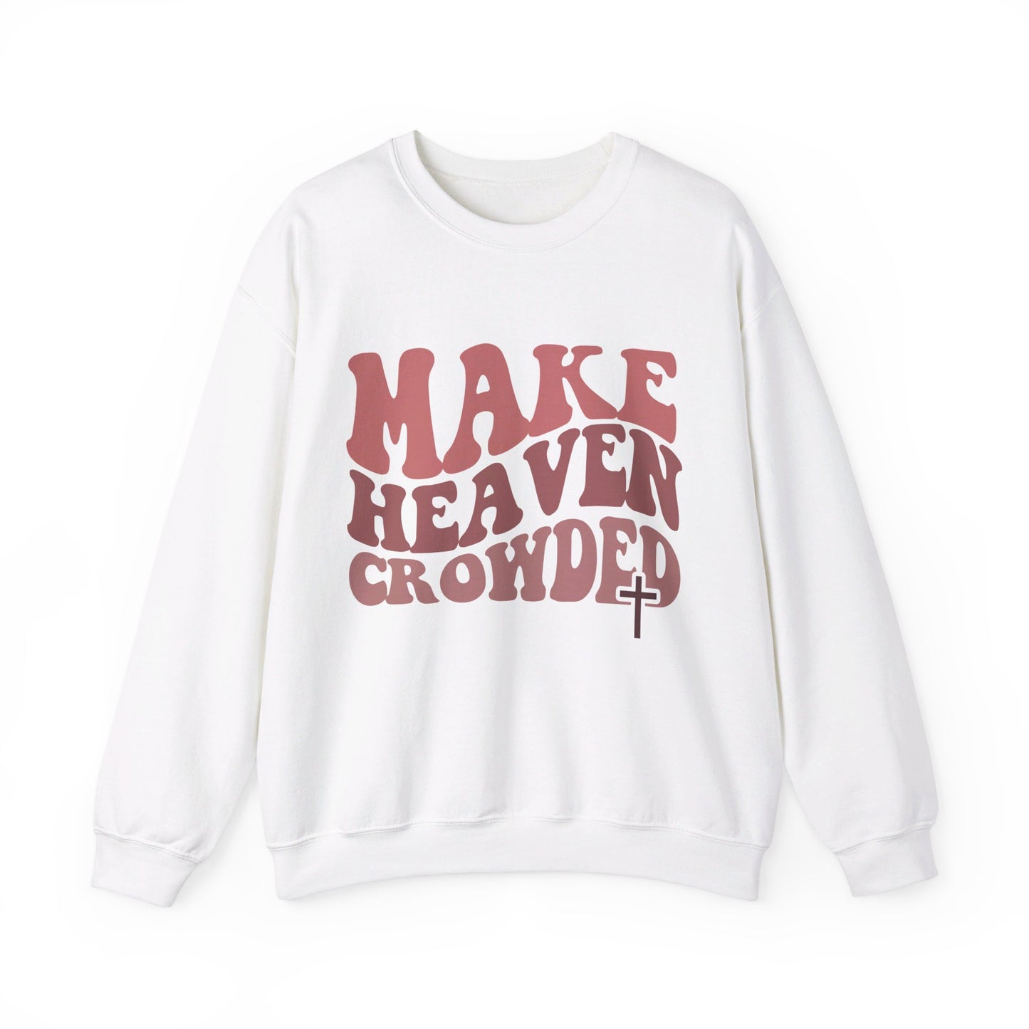 Make Heaven Crowded Crewneck