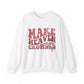 Make Heaven Crowded Crewneck