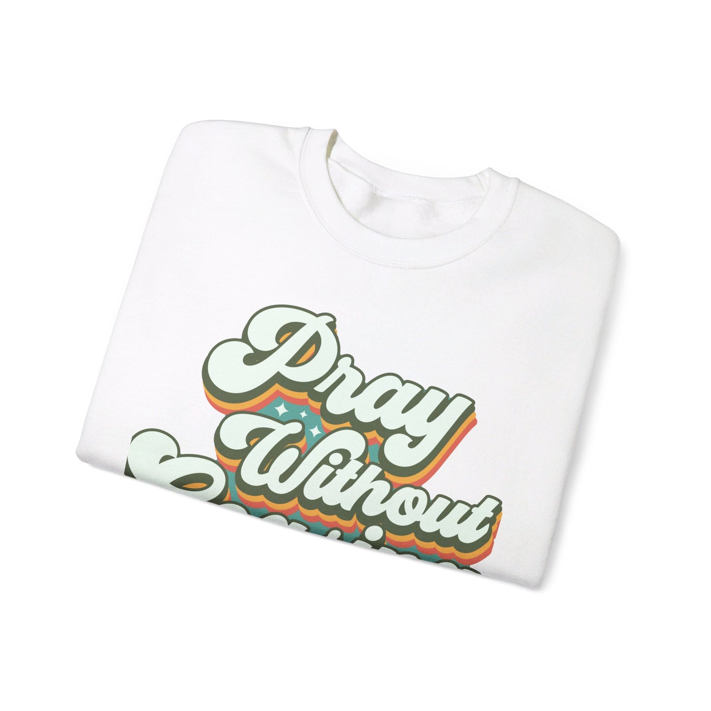 Pray Without Ceasing Unisex Crewneck