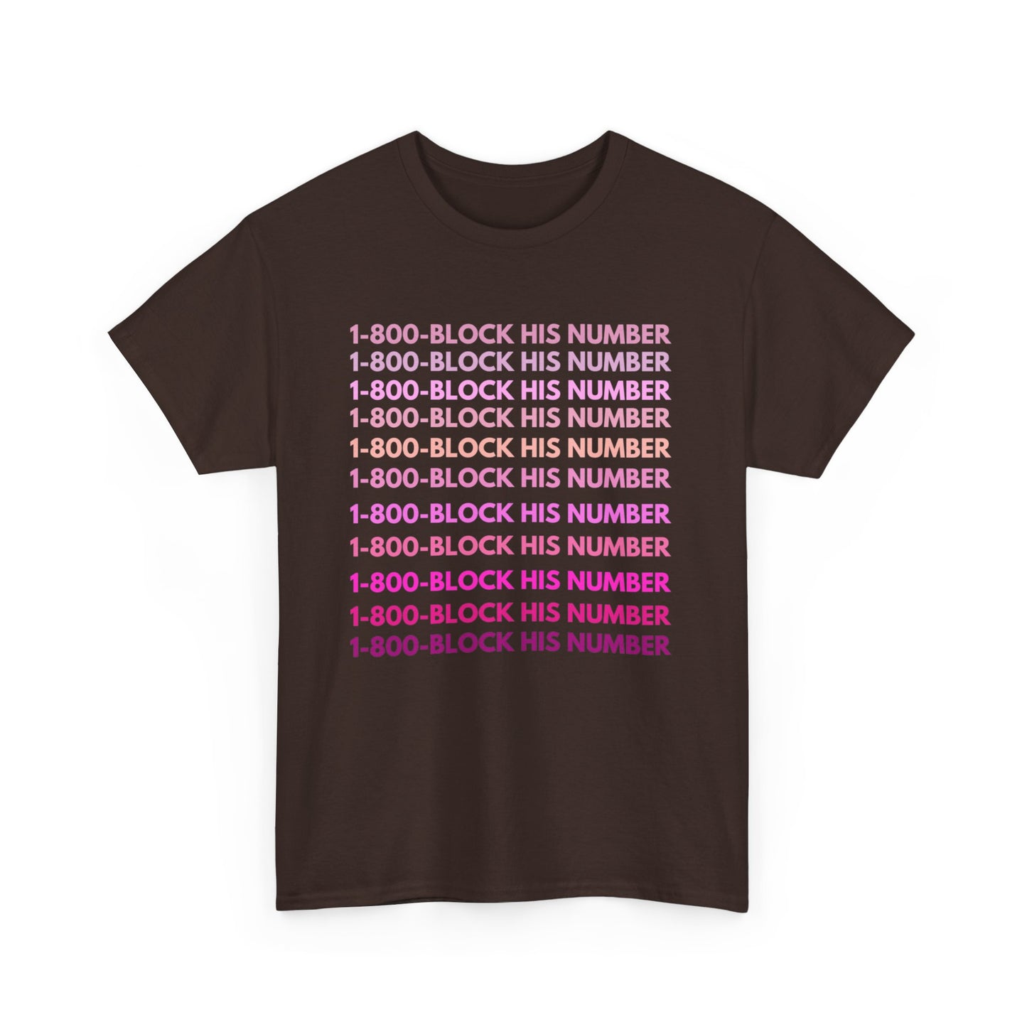 1-800-Block His Number Unisex Tee