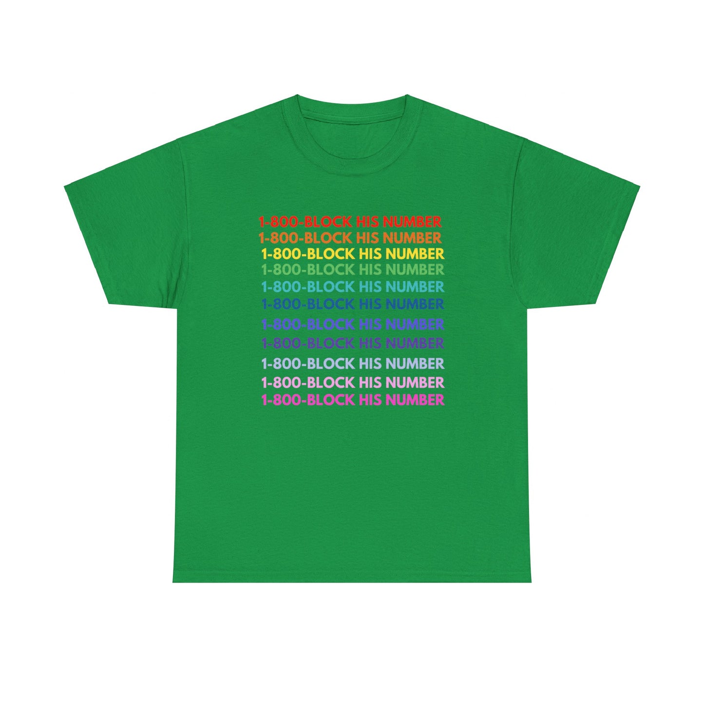 1-800 Block His Number T-Shirt