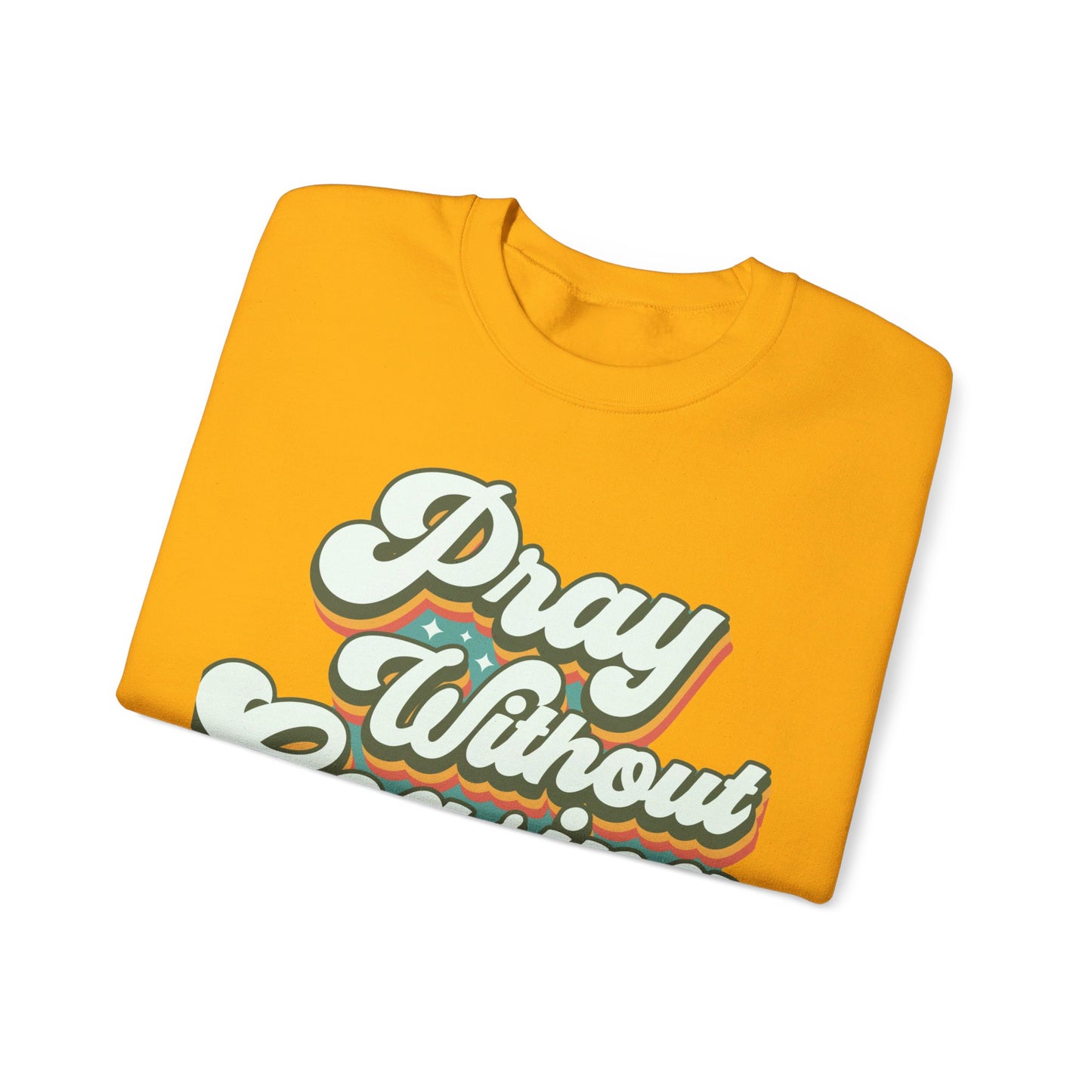 Pray Without Ceasing Unisex Crewneck