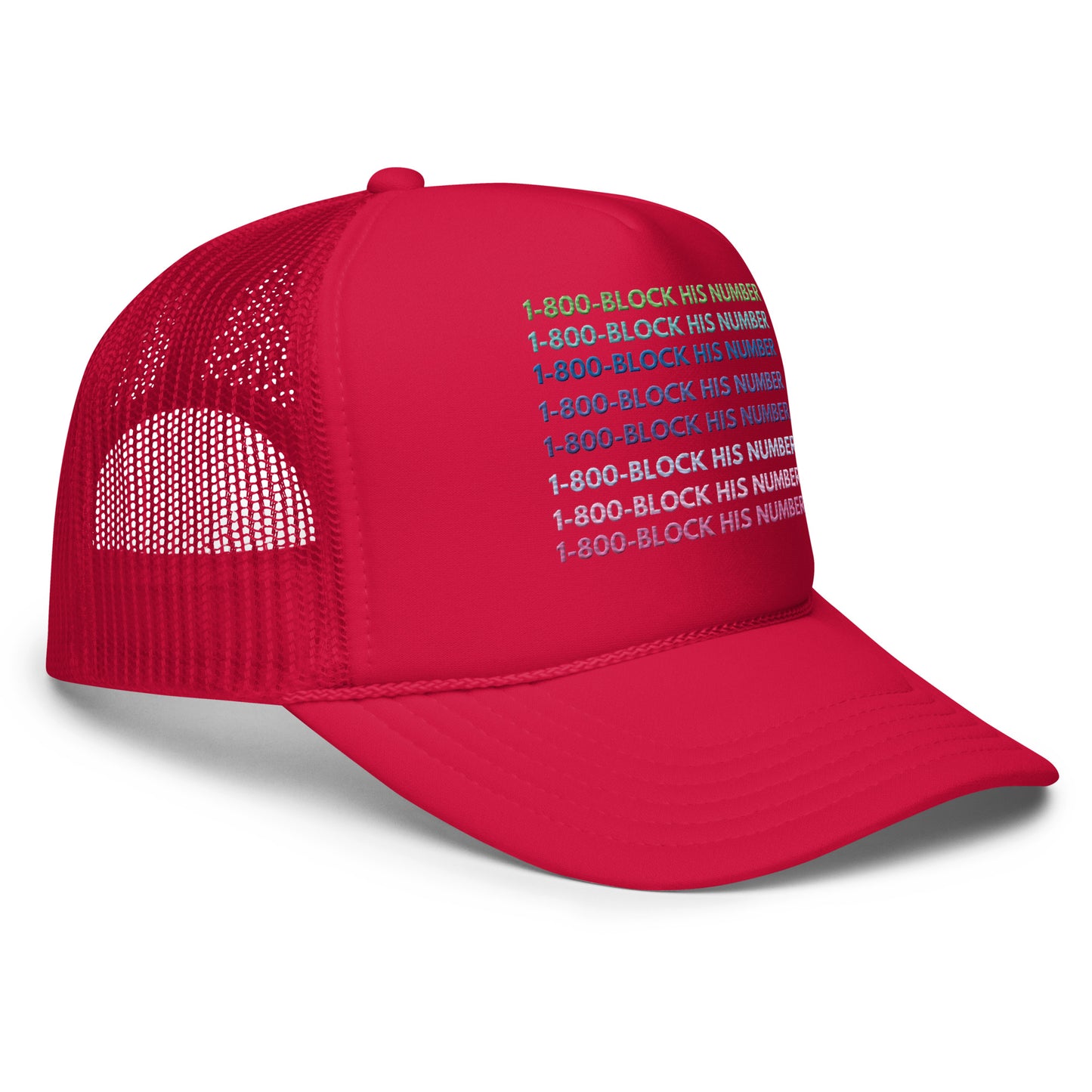 1-800 Block His Number Foam Trucker Hat